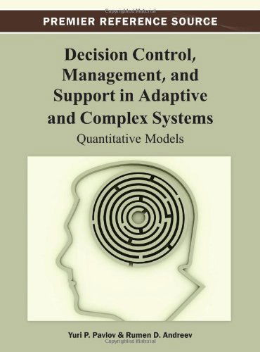 Cover for Yuri P. Pavlov · Decision Control, Management, and Support in Adaptive and Complex Systems: Quantitative Models (Innbunden bok) (2013)