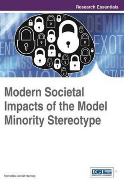 Cover for Nicholas Daniel Hartlep · Modern Societal Impacts of the Model Minority Stereotype (Innbunden bok) (2015)