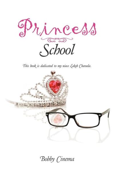 Cover for Bobby Cinema · Princess School (Paperback Book) (2012)