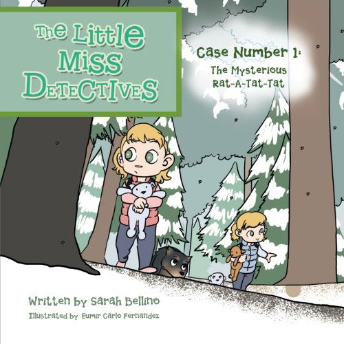Cover for Sarah Bellino · The Little Miss Detectives: Case Number 1: the Mysterious Rat-a-tat-tat (Paperback Book) (2012)