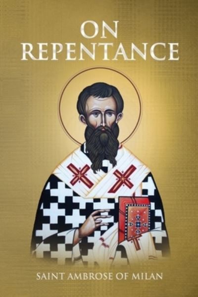 Cover for Bishop of Milan Saint Ambrose · On Repentance (Book) (2022)