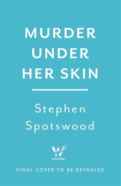 Cover for Stephen Spotswood · Murder Under Her Skin: an irresistible murder mystery from the acclaimed author of Fortune Favours the Dead - Pentecost and Parker (Hardcover Book) (2021)