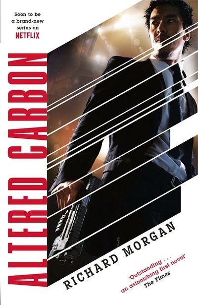 Cover for Richard Morgan · Altered Carbon: Netflix Altered Carbon book 1 - Takeshi Kovacs (Paperback Bog) (2018)