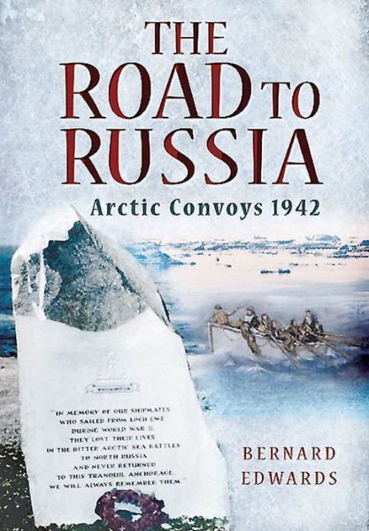 Cover for Bernard Edwards · Road to Russia: Arctic Convoys 1942 (Pocketbok) (2015)