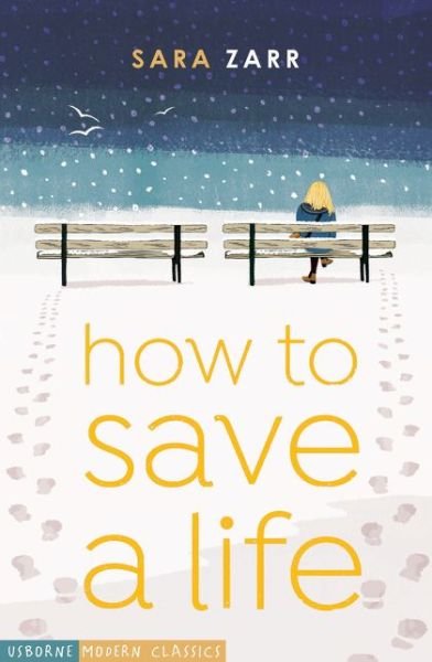 Cover for Sara Zarr · How to Save a Life - Usborne Modern Classics (Paperback Book) [New edition] (2019)