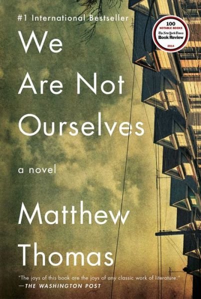 Cover for Matthew Thomas · We Are Not Ourselves: A Novel (Paperback Book) (2015)