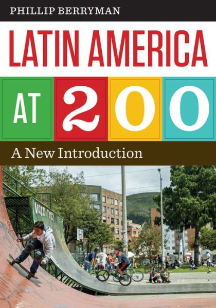 Cover for Phillip Berryman · Latin America at 200: A New Introduction (Taschenbuch) (2016)