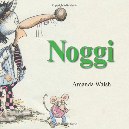 Noggi - Amanda Walsh - Books - CreateSpace Independent Publishing Platf - 9781480012677 - October 22, 2012