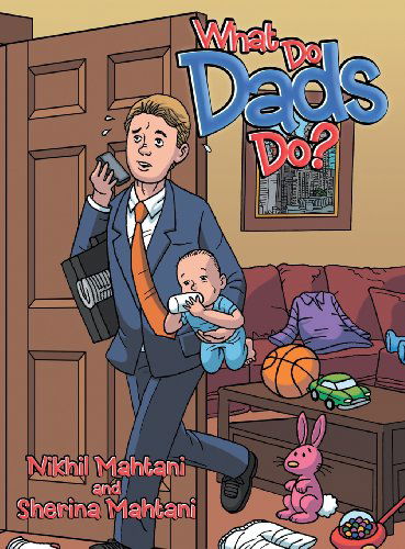 Cover for Sherina Mahtani · What Do Dads Do? (Inbunden Bok) (2013)