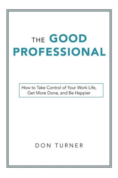 Don Turner · The Good Professional (Paperback Bog) (2018)