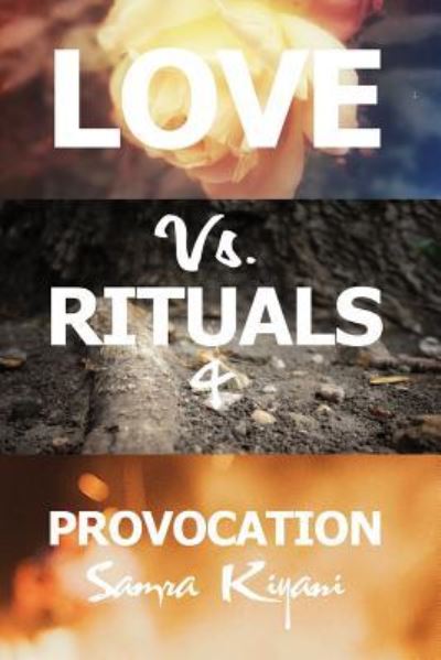 Cover for Samra Kiyani · Love Vs. Rituals &amp; Provocation (Taschenbuch) (2016)