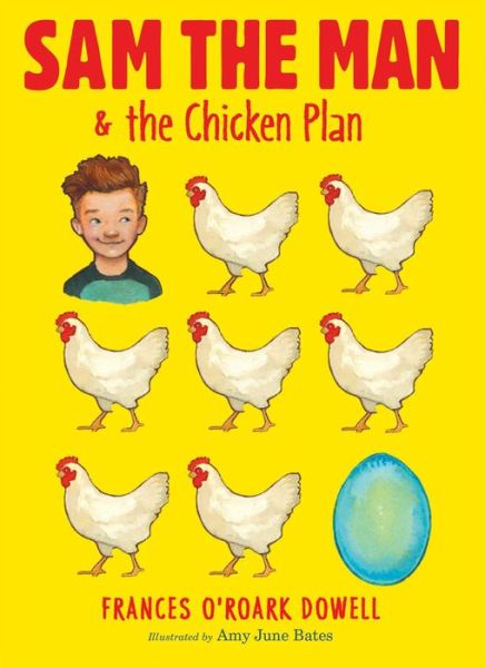 Cover for Frances O'Roark Dowell · Sam the Man &amp; the Chicken Plan (Taschenbuch) (2017)