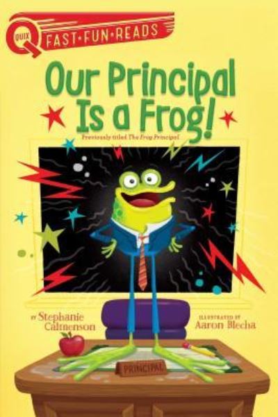 Cover for Stephanie Calmenson · Our Principal Is a Frog! (Inbunden Bok) (2018)