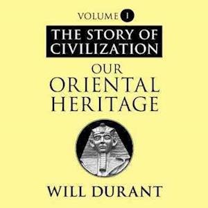 Cover for Will Durant · Our Oriental Heritage (N/A) (2013)