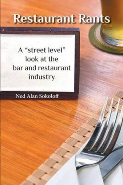 Cover for Ned Alan Sokoloff · Restaurant Rants (Pocketbok) (2014)