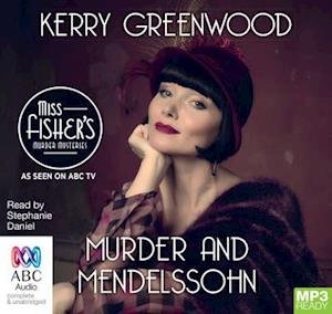 Cover for Kerry Greenwood · Murder and Mendelssohn - A Phryne Fisher Mystery (Audiobook (MP3)) [Unabridged edition] (2015)