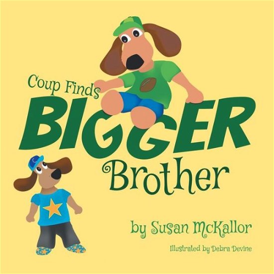 Cover for Susan Mckallor · Coup Finds Bigger Brother (Pocketbok) (2021)
