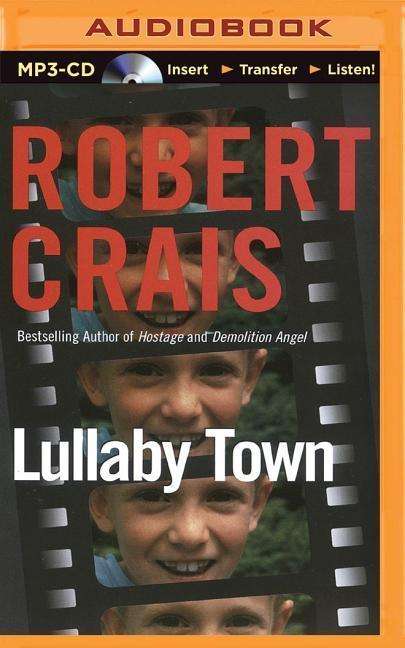 Cover for Robert Crais · Lullaby Town (Elvis Cole / Joe Pike Series) (MP3-CD) [Mp3 Una edition] (2014)