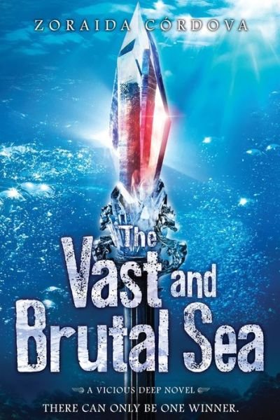 Cover for Zoraida Cordova · The Vast and Brutal Sea: A Vicious Deep novel - The Vicious Deep (Paperback Bog) (2015)