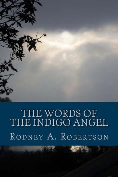Cover for Rodney a Robertson · The Words of the Indigo Angel (Paperback Bog) (2014)