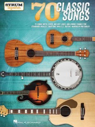 Strum Together 70 Classic Songs - Hal Leonard Publishing Corporation - Böcker - Hal Leonard Corporation - 9781495045677 - 1 februari 2016