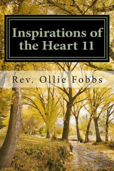 Inspirations of the Heart 11: Learning to Live in Christ - Fobbs, Ollie B, Jr - Libros - Createspace - 9781497489677 - 27 de marzo de 2014