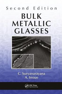 Cover for Suryanarayana, C. (University of Central Florida, Orlando, USA) · Bulk Metallic Glasses (Hardcover Book) (2017)