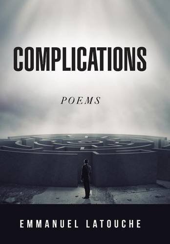 Cover for Emmanuel Latouche · Complications: Poems (Inbunden Bok) (2014)
