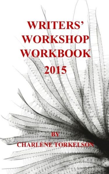 Cover for Charlene Torkelson · Writers' Workshop Workbook 2015 (Paperback Book) (2014)
