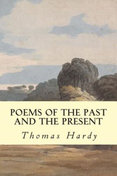 Cover for Hardy, Thomas, Defendant · Poems of the Past and the Present (Paperback Book) (2014)