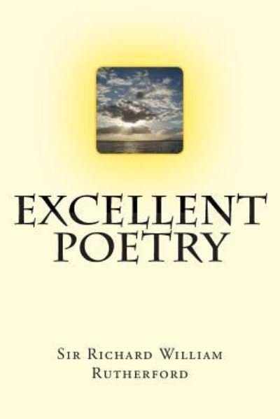 Cover for Richard William Rutherford · Excellent Poetry (Paperback Book) (2014)