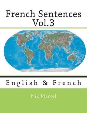 Cover for Nik Marcel · French Sentences Vol.3: English &amp; French (Paperback Book) (2015)