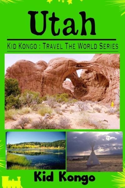 Cover for Kid Kongo · Utah: Kid Kongo Travel the World Series (Pocketbok) (2015)