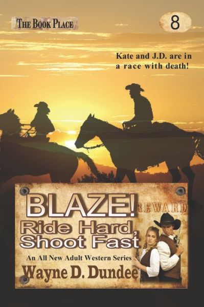 Cover for Wayne D Dundee · Blaze! Ride Hard, Shoot Fast - Blaze! Western (Paperback Book) (2015)