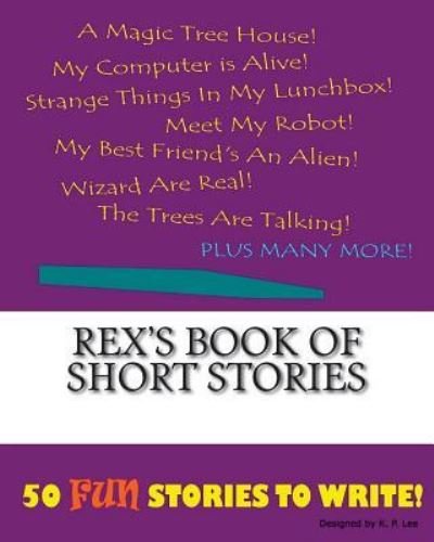 K P Lee · Rex's Book Of Short Stories (Pocketbok) (2015)