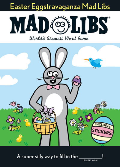 Cover for Mad Libs · Easter Eggstravaganza Mad Libs: The Egg-stra Special Edition - Mad Libs (Paperback Book) (2019)