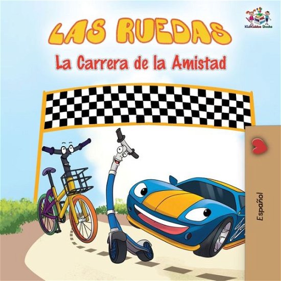 Cover for Kidkiddos Books · Las Ruedas - La Carrera de la Amistad (Paperback Book) (2019)