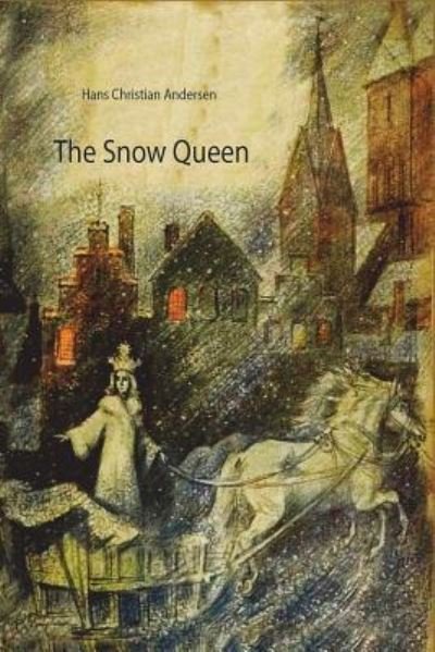 The Snow Queen - Hans Christian Andersen - Bøker - Createspace Independent Publishing Platf - 9781530193677 - 23. februar 2016