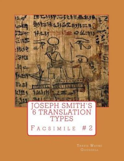 Cover for Travis Wayne Goodsell · Joseph Smith's 6 Translation Types (Taschenbuch) (2016)