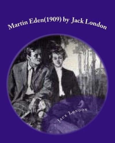 Cover for Jack London · Martin Eden (1909) by Jack London (Paperback Bog) (2016)