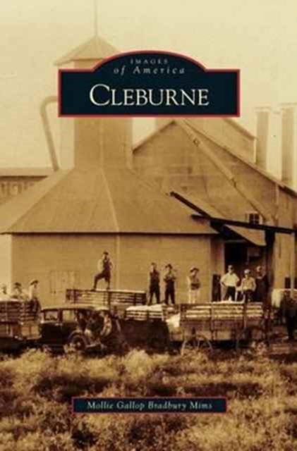 Cover for Mollie Gallop Bradbury Mims · Cleburne (Hardcover Book) (2009)