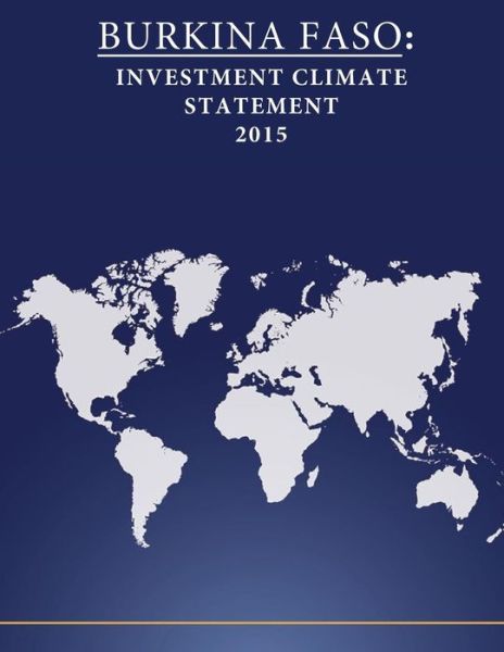 Cover for United States Department of State · BURKINA FASO Investment Climate Statement 2015 (Paperback Book) (2016)