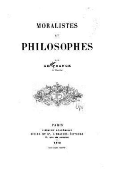 Cover for A D Franck · Moralistes et philosophes (Pocketbok) (2016)