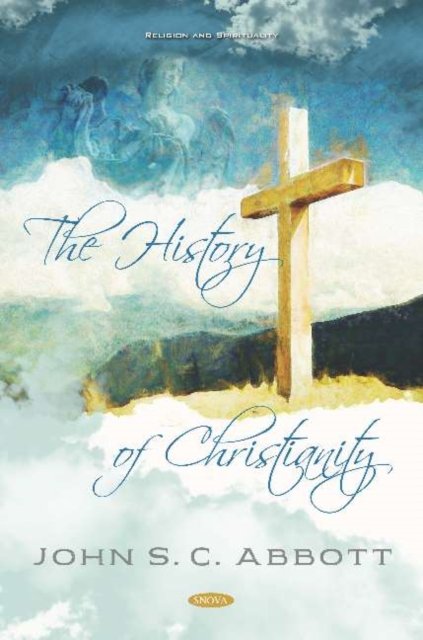Cover for John S C Abbott · The History of Christianity (Hardcover Book) (2019)