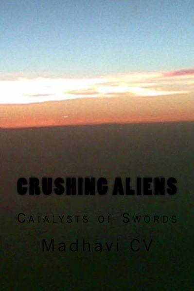 Cover for Madhavi CV · Crushing Aliens (Paperback Bog) (2016)