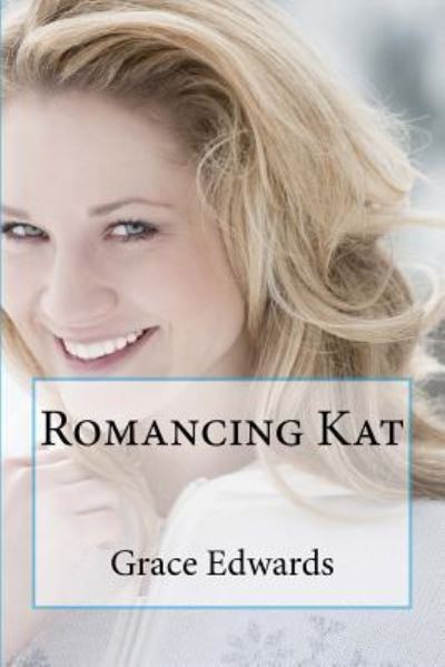 Cover for Grace Edwards · Romancing Kat (Paperback Book) (2017)