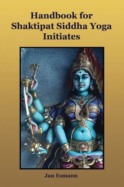 Cover for Jan Esmann · Handbook for Shaktipat Siddhayoga Initiates (Paperback Bog) (2016)