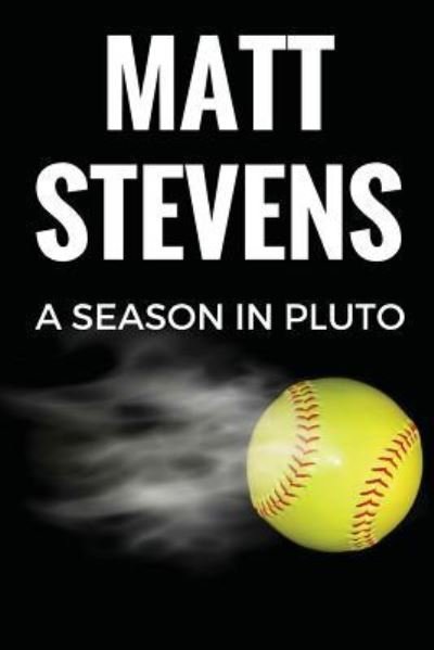 Cover for Matt Stevens · A Season in Pluto (Paperback Book) (2017)