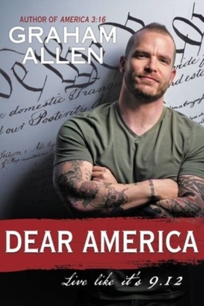Cover for Graham Allen · Dear America: Live Like It's 9/12 (Hardcover Book) (2021)