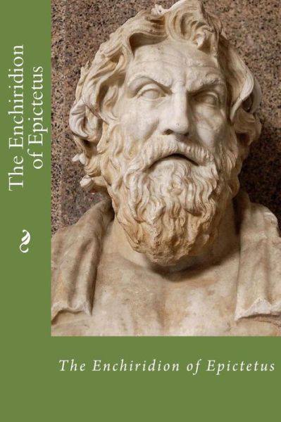 Cover for Epictetus · The Enchiridion of Epictetus (Paperback Book) (2017)